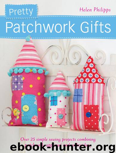 Pretty Patchwork Gifts by Philipps Helen