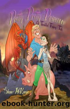 Pretty Pretty Princess: A Twisted Fairy Tale by McKenzie Shane