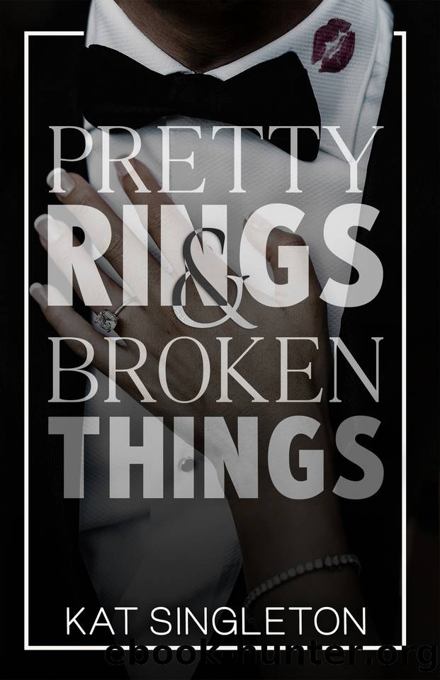 Pretty Rings and Broken Things: A Billionaire Arranged Marriage Romance (Black Tie Billionaires) by Kat Singleton