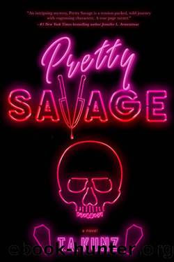 Pretty Savage by T.A. Kunz