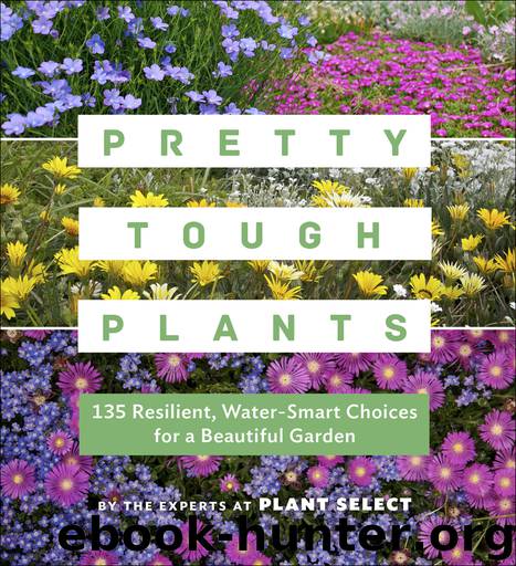 Pretty Tough Plants by Plant Select