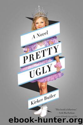 Pretty Ugly: A Novel by Kirker Butler