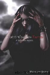 Pretty When She Destroys: A Vampire Novel (Pretty When She Dies) (Volume 3) by Rhiannon Frater