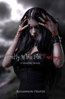 Pretty When She Destroys: A Vampire Novel by Rhiannon Frater