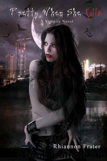 Pretty When She Kills by Rhiannon Frater