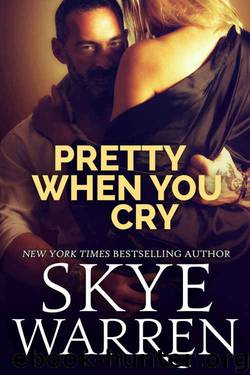 Pretty When You Cry by Skye Warren