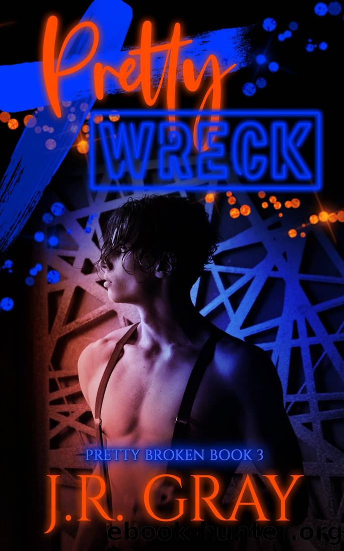Pretty Wreck (Pretty Broken) by J.R. Gray