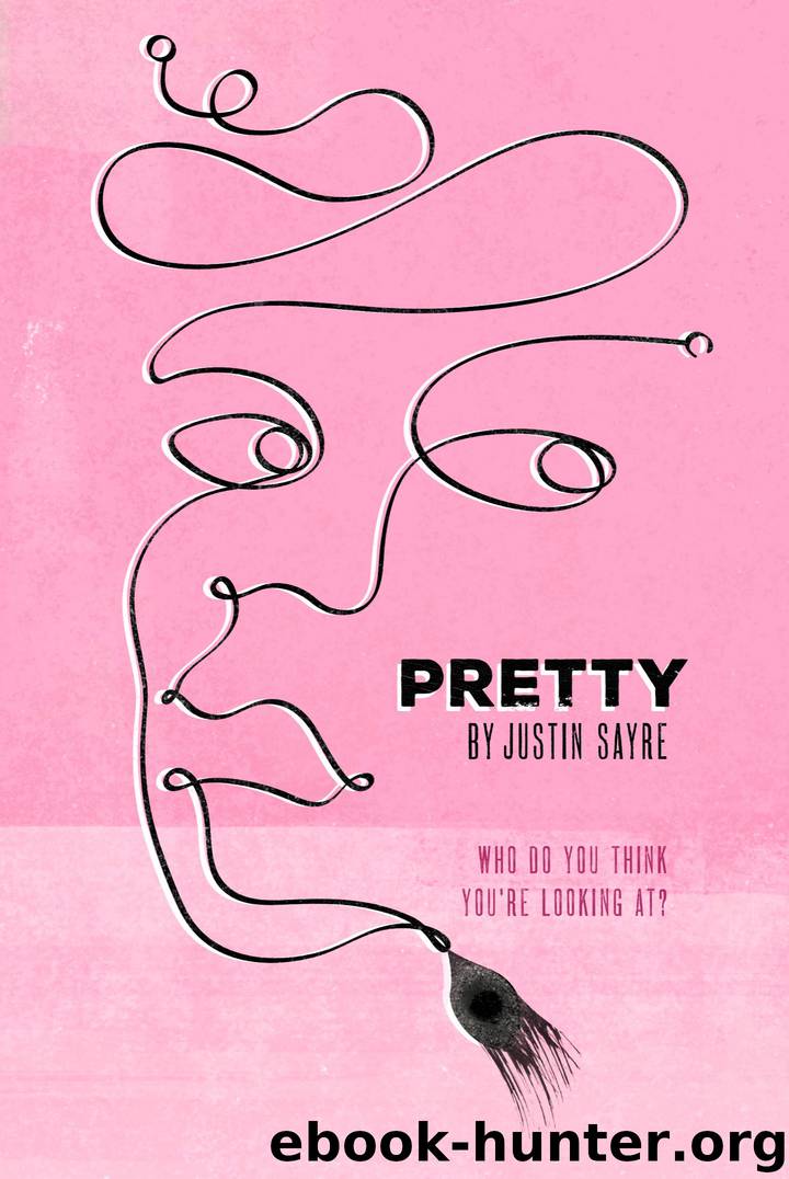Pretty by Justin Sayre