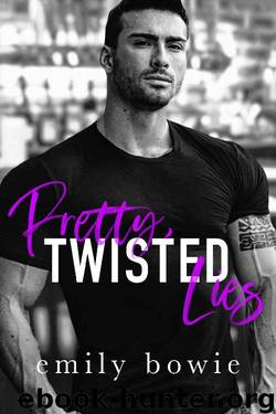 Pretty, Twisted Lies: A friends to lovers standalone by Emily Bowie