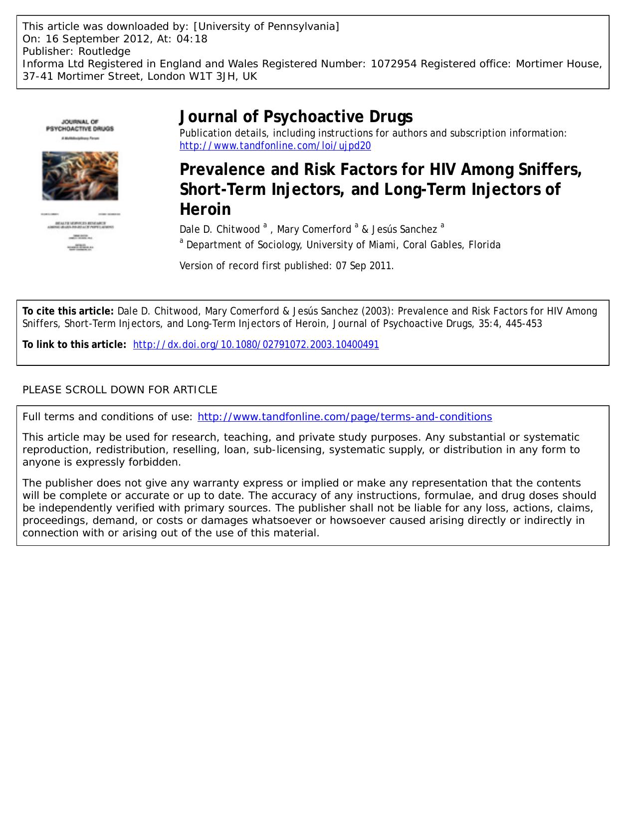 Prevalence and Risk Factors for HIV Among Sniffers, Short-Term Injectors, and Long-Term Injectors of Heroin by Dale D. Chitwood a Mary Comerford a & Jesús Sanchez a