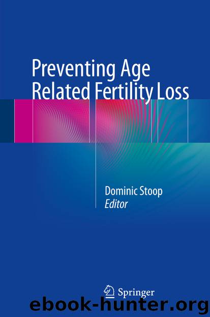 Preventing Age Related Fertility Loss by Dominic Stoop