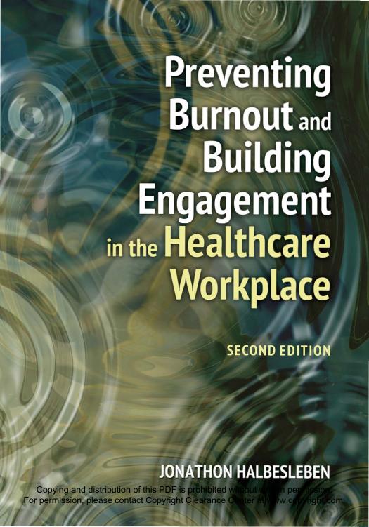 Preventing Burnout and Building Engagement in the Healthcare Workplace by Jonathon R.B. Halbesleben