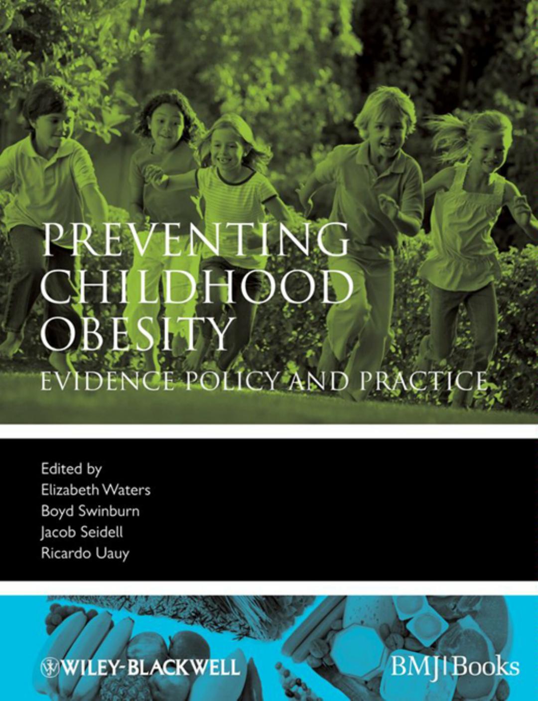 Preventing Childhood Obesity: Evidence Policy and Practice (Evidence-Based Medicine) by Elizabeth Waters Boyd Swinburn Jacob Seidell Ricardo Uauy