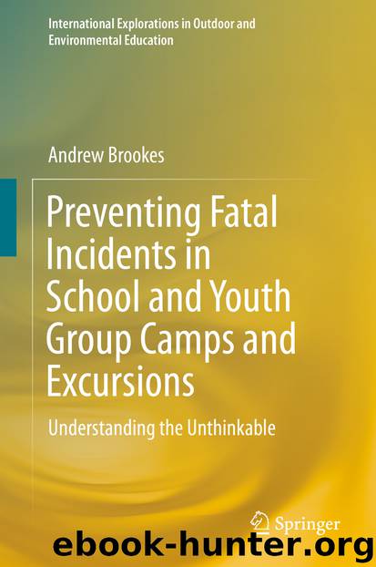 Preventing Fatal Incidents in School and Youth Group Camps and Excursions by Andrew Brookes