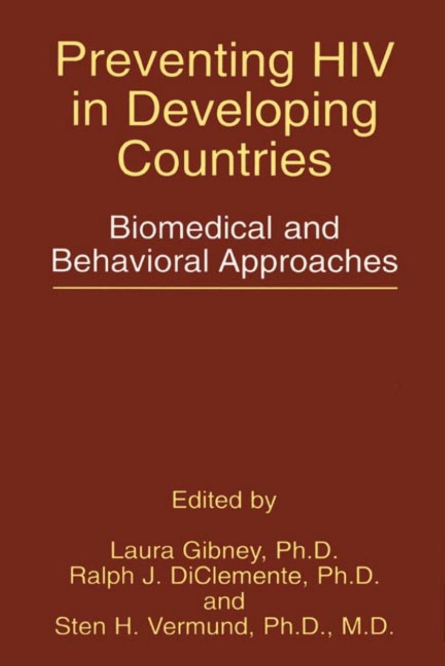 Preventing HIV in Developing Countries: Biomedical and Behavioral Approaches (Aids Prevention and Mental Health) by Laura Gibney Ralph J. DiClemente Sten H. Vermund