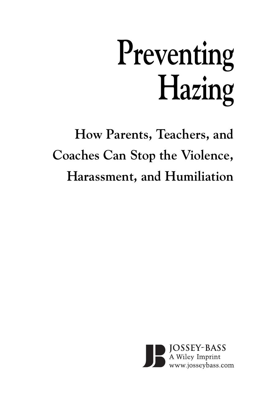 Preventing Hazing: How Parents, Teachers, and Coaches Can Stop the Violence, Harassment, and Humiliation by Susan Lipkins