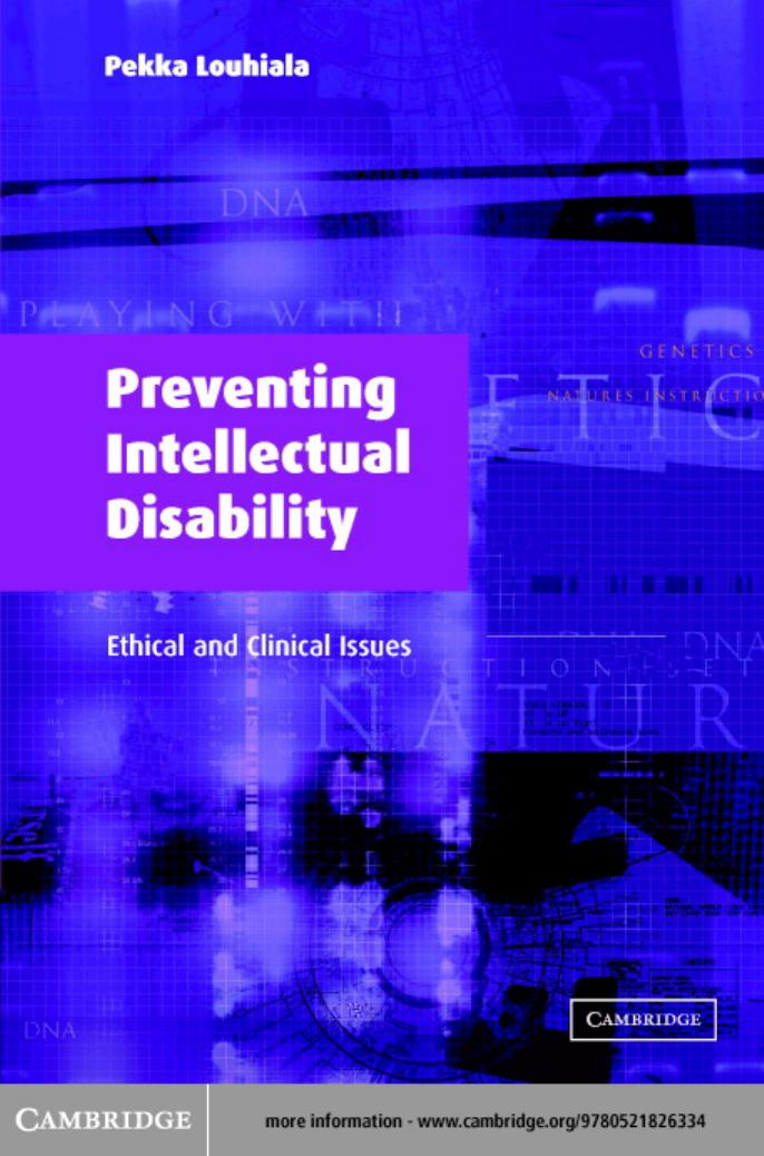 Preventing Intellectual Disability: Ethical and Clinical Issues by Pekka Louhiala