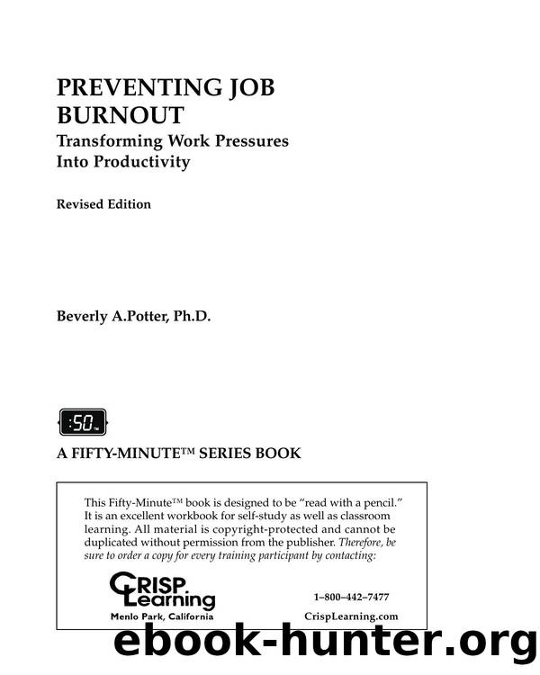 Preventing Job Burnout : Transforming Work Pressures into Productivity by Beverly A. Potter; Janis Paris; Phil Franks