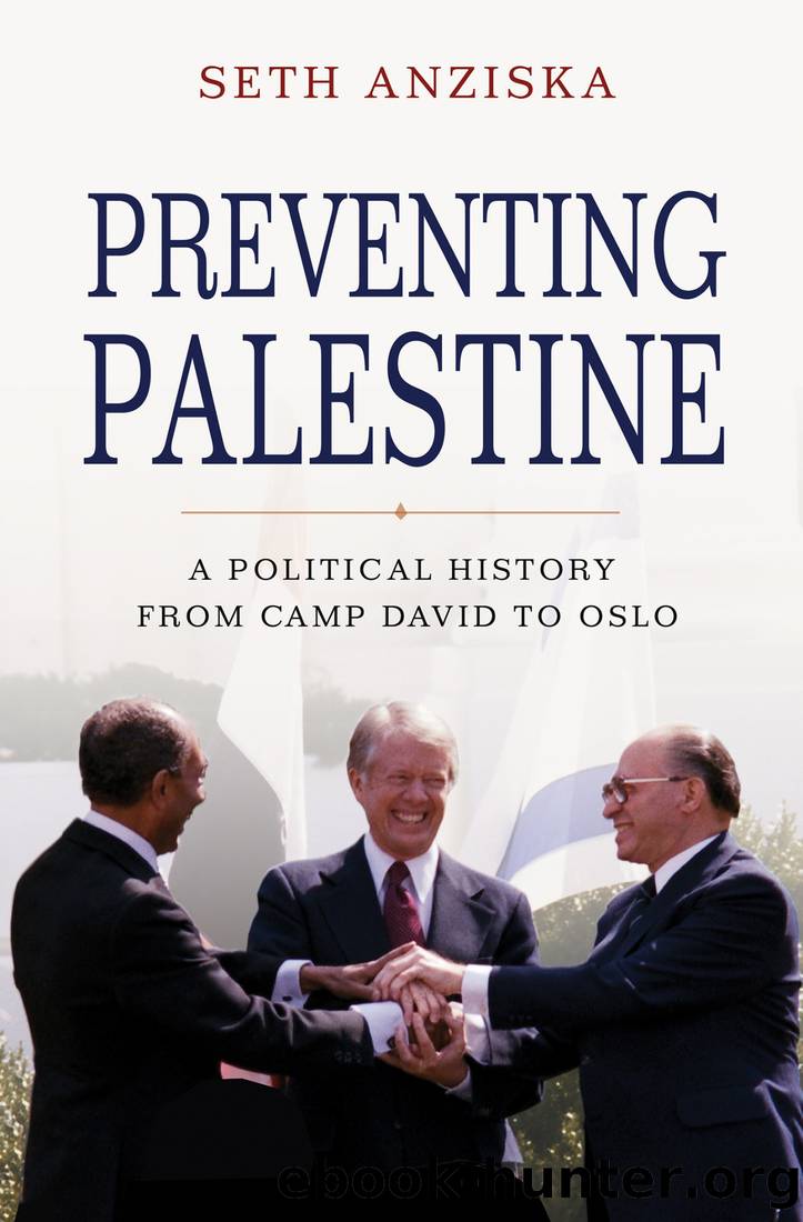 Preventing Palestine: A Political History From Camp David to Oslo by Seth Anziska