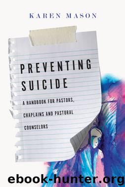 Preventing Suicide: A Handbook for Pastors, Chaplains and Pastoral Counselors by Karen Mason