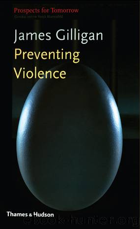 Preventing Violence by James Gilligan