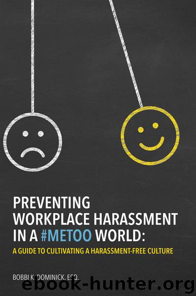 Preventing Workplace Harassment in a #MeToo World by Bobbi K Dominick