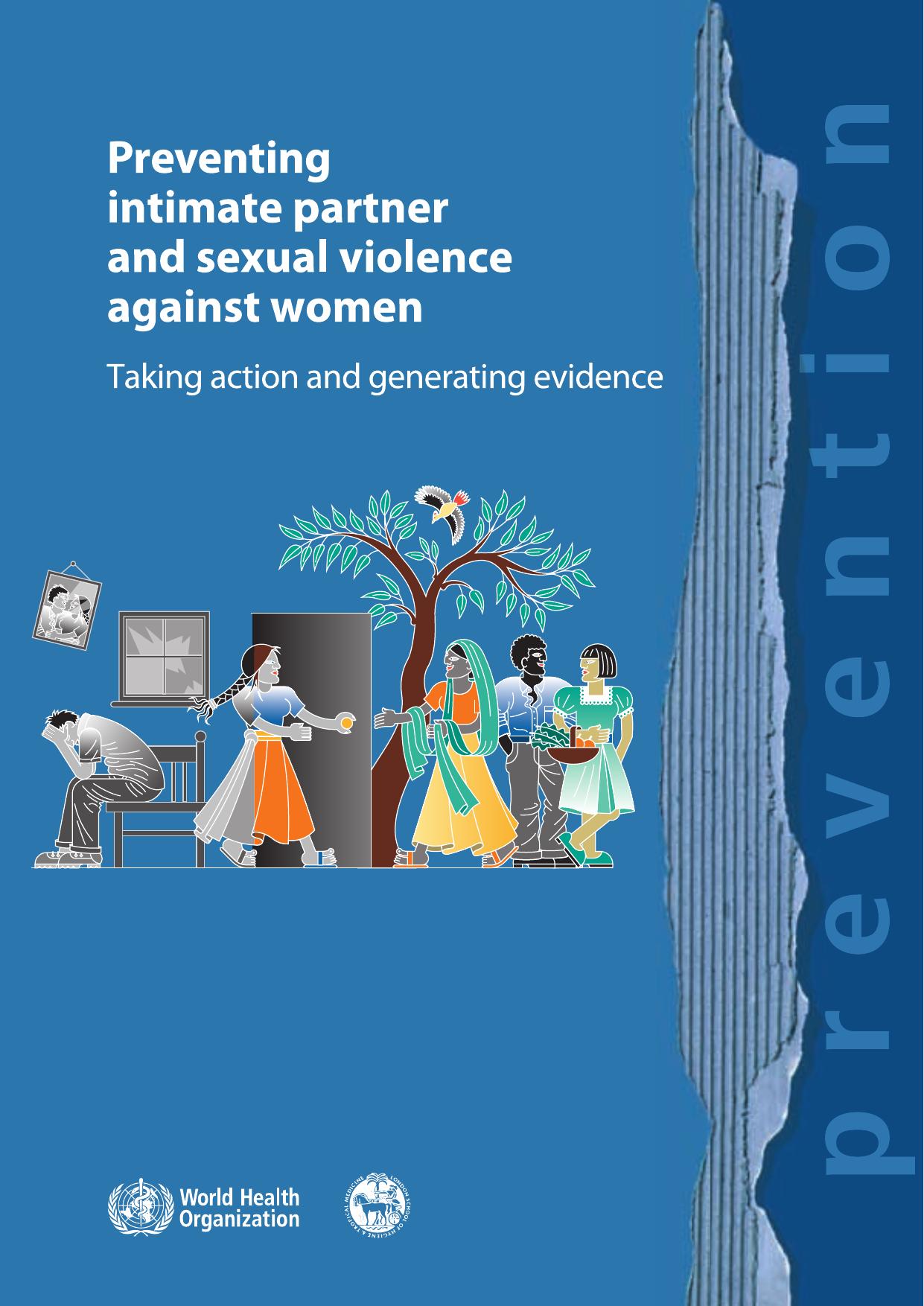 Preventing intimate partner and sexual violence against women by World Health Organization and London School of Hygiene and Tropical Medicine