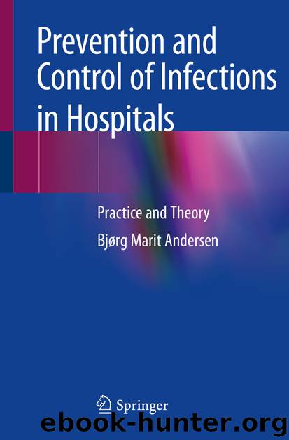 Prevention and Control of Infections in Hospitals by Bjørg Marit Andersen