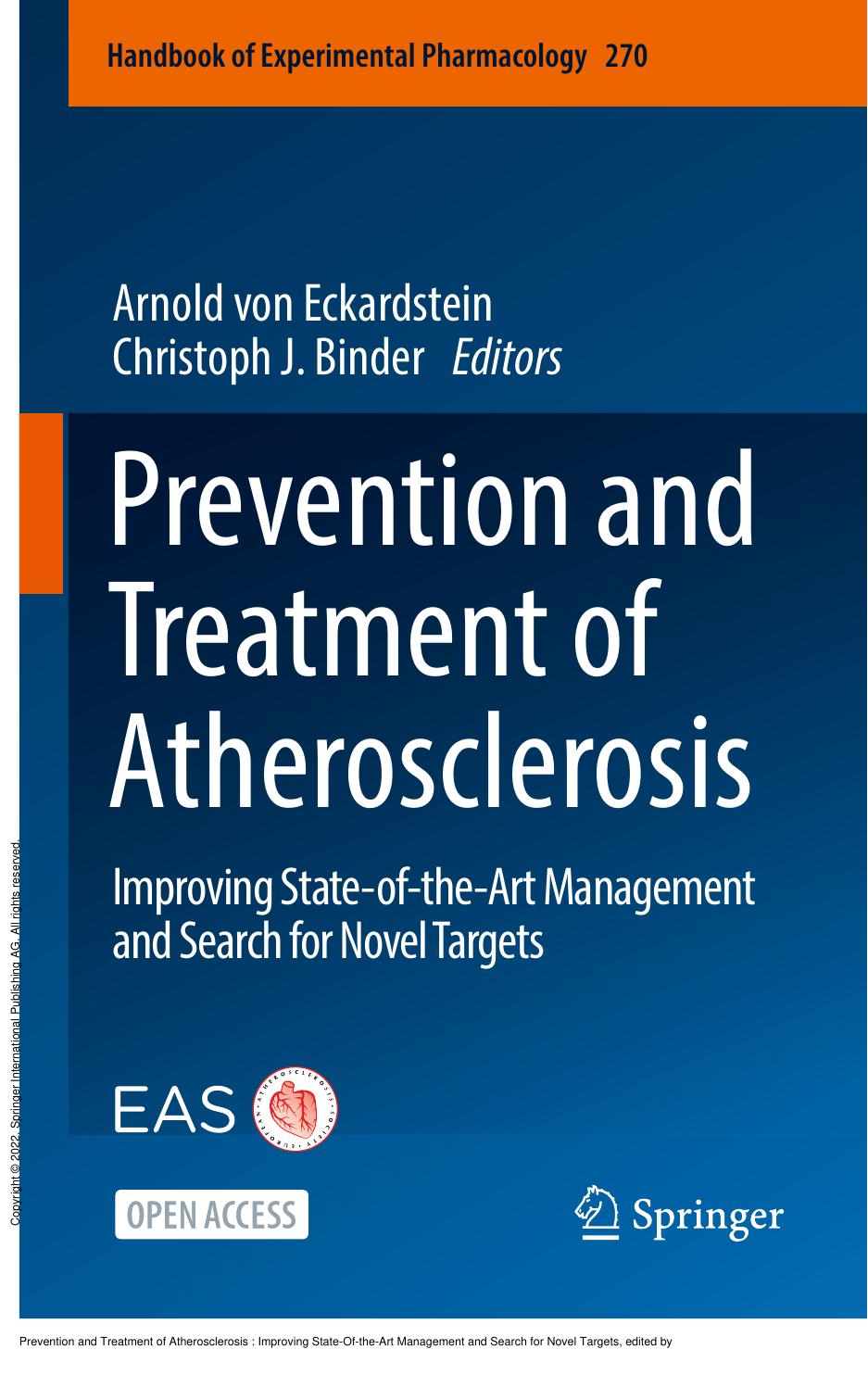 Prevention and Treatment of Atherosclerosis : Improving State-Of-the-Art Management and Search for Novel Targets by Arnold von Eckardstein; Christoph J. Binder