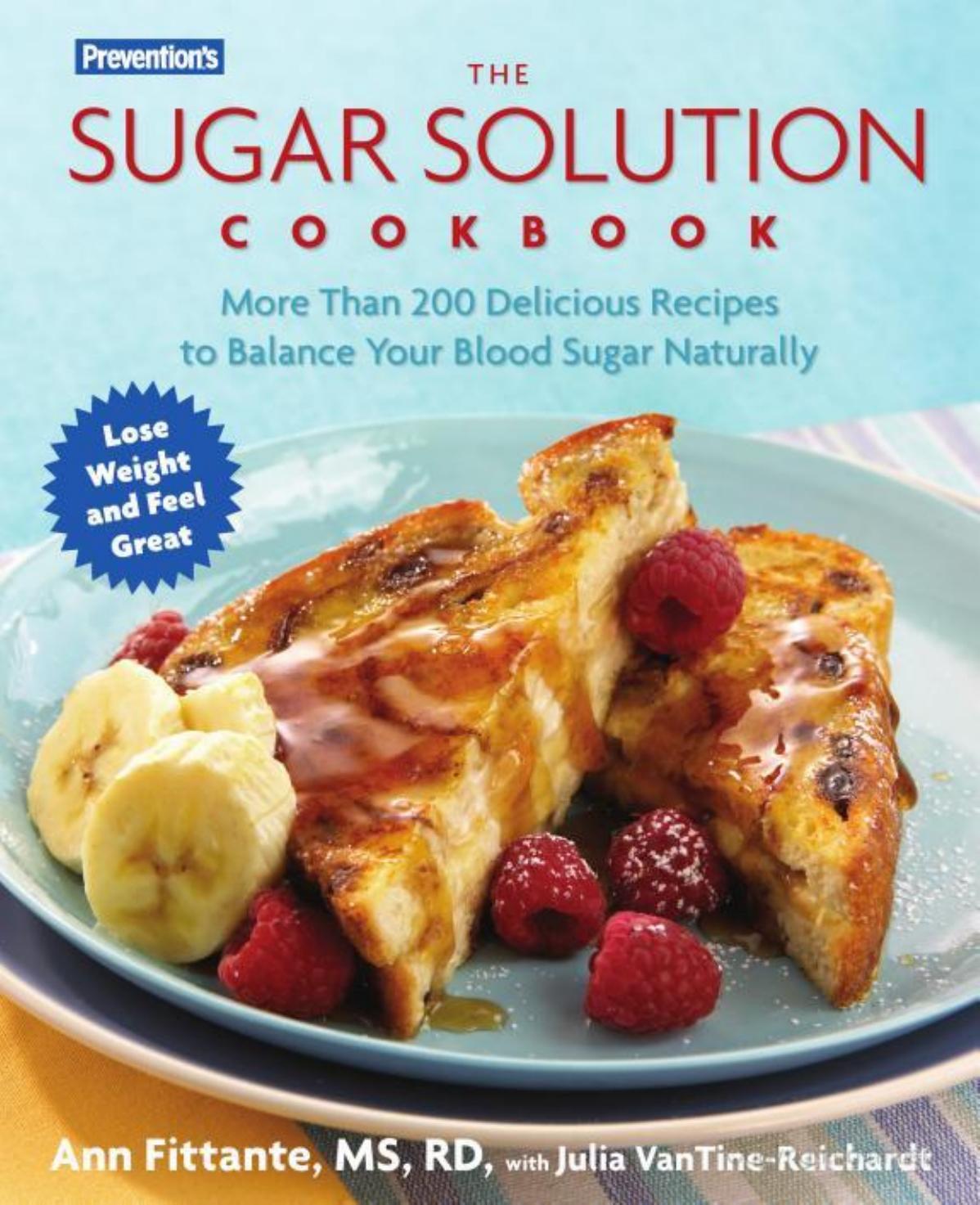 Prevention's the Sugar Solution Cookbook by By Ann Fittante Julia VanTine-Reichardt