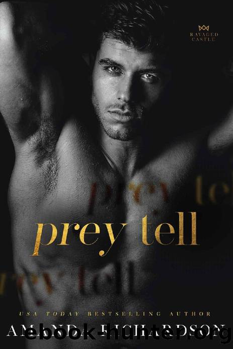Prey Tell: A Brother's Best Friend Romance (Ravaged Castle Book 1) by Amanda Richardson