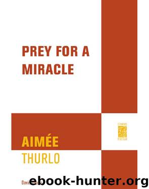 Prey for a Miracle by Aimée; David Thurlo