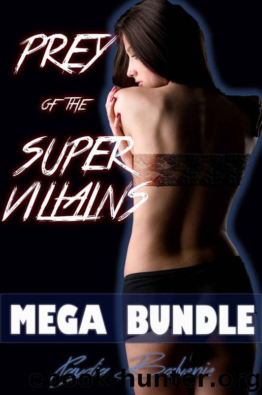 Prey of the Super Villains Mega Bundle: Rough Interracial MMF Menage BDSM by Claudia Balvenie