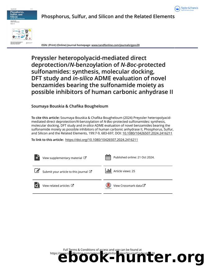 Preyssler heteropolyacid-mediated direct deprotectionN-benzoylation of N-Boc-protected sulfonamides: synthesis, molecular docking, DFT study and in-silico ADME evaluation of novel  by Bouskia Soumaya & Bougheloum Chafika