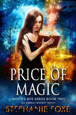 Price of Magic: An Urban Fantasy Novel (Witch's Bite Series Book 2) by Stephanie Foxe