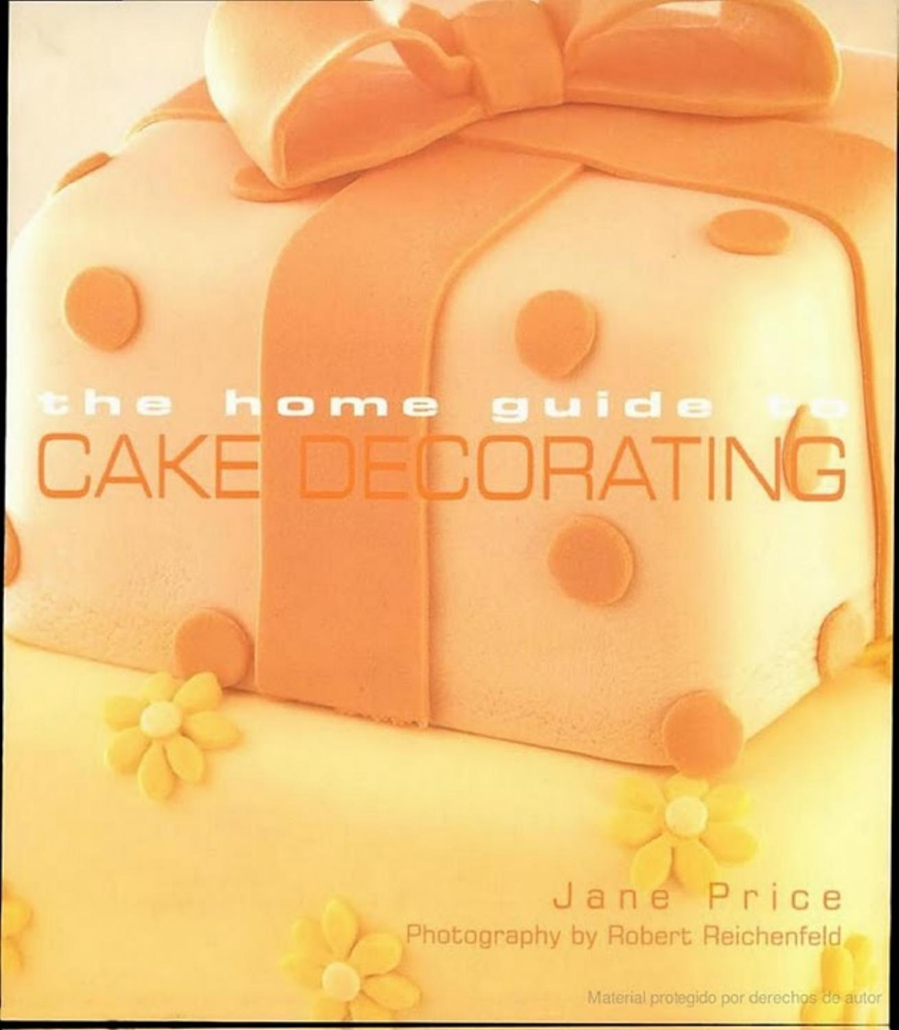 Price, Jane by Home Guide to Cake Decorating