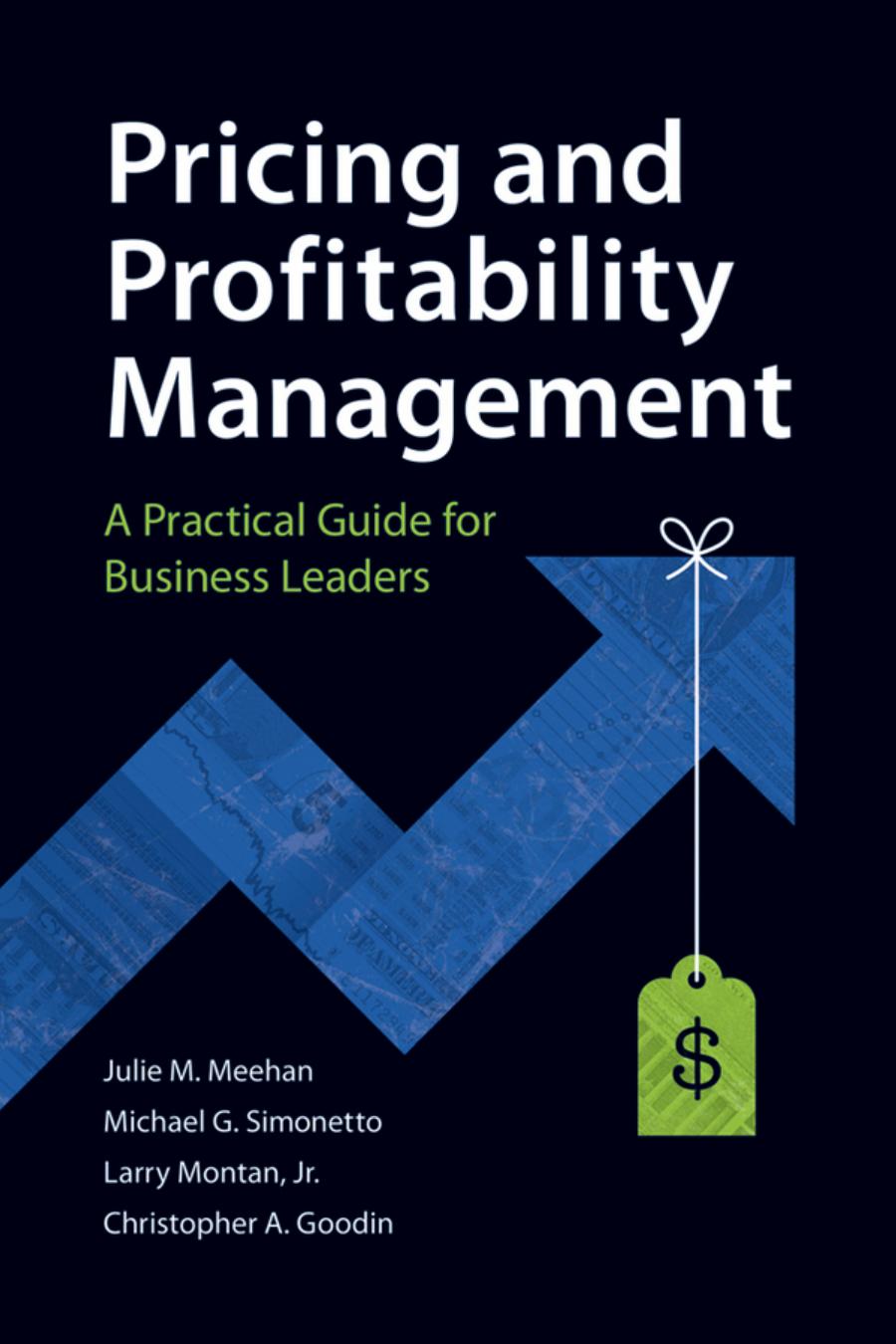 Pricing and profitability management : a practical guide for business leaders by Meehan Julie M