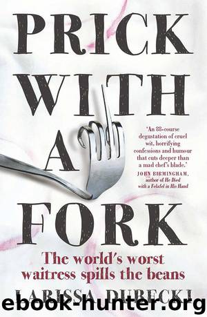 Prick with a Fork by Larissa Dubecki