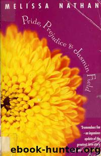 Pride Prejudice and Jasmin Field by Melissa Nathan