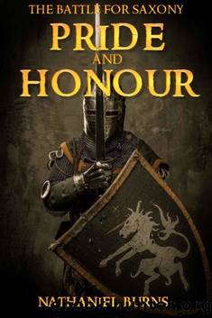 Pride and Honour - The Battle for Saxony by Nathaniel Burns