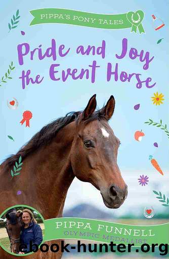 Pride and Joy the Event Horse by Pippa Funnell