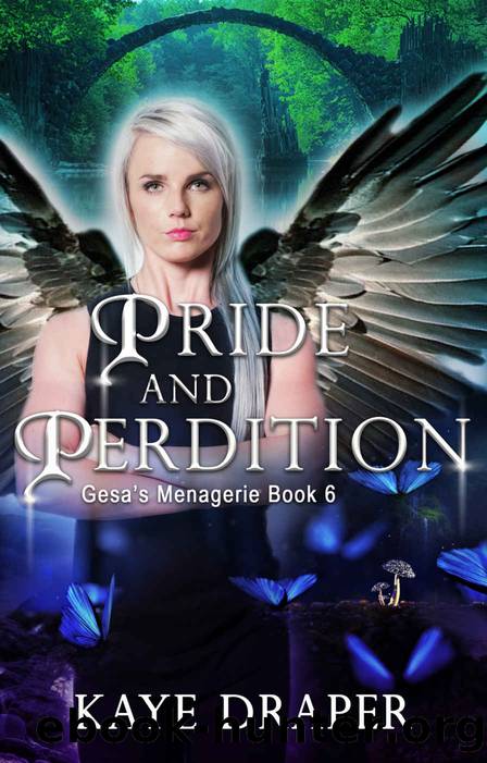 Pride and Perdition: Reverse Harem Urban Fantasy (Gesa's Menagerie Book 6) by Kaye Draper