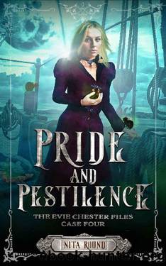 Pride and Pestilence: The Evie Chester Files: Case Four by Nita Round