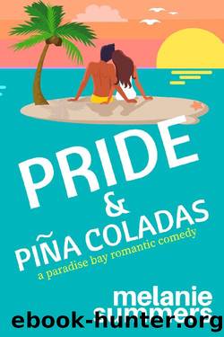 Pride and PiÃ±a Coladas (PARADISE BAY SERIES Book 5) by Melanie Summers