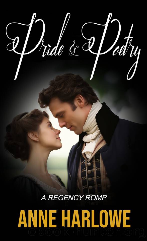 Pride and Poetry: A Regency Romp by Harlowe Anne