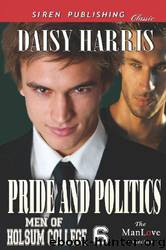 Pride and Politics[Men of Holsum College 6] by Daisy Harris