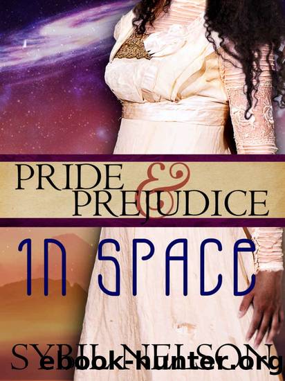 Pride and Prejudice in Space by Sybil Nelson