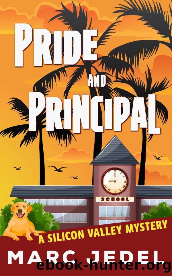 Pride and Principal: A Silicon Valley Mystery (Book 6) by Marc Jedel