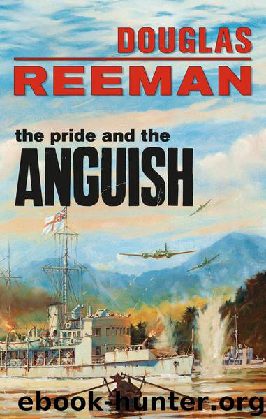 Pride and the Anguish by Douglas Reeman