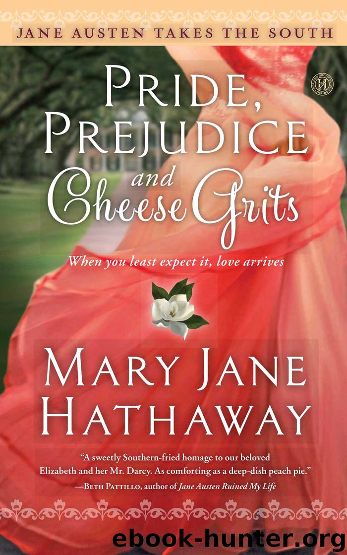 Pride, Prejudice and Cheese Grits by Mary Jane Hathaway Mary Jane Hathaway